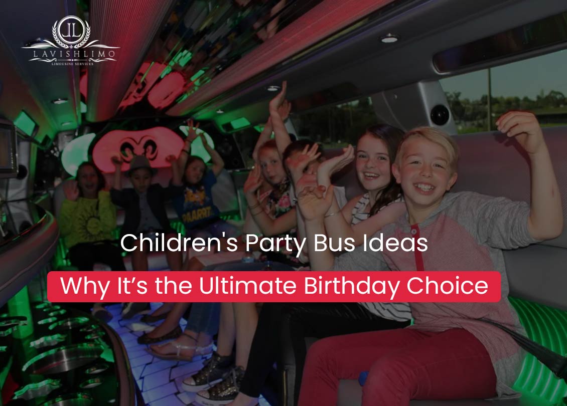 Children's Party Bus Ideas Why It’s the Ultimate Birthday Choice