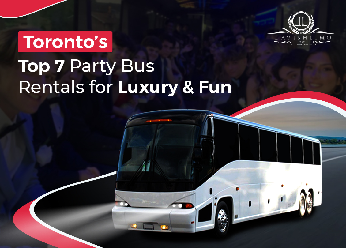 Top 7 Party Bus Rentals Toronto