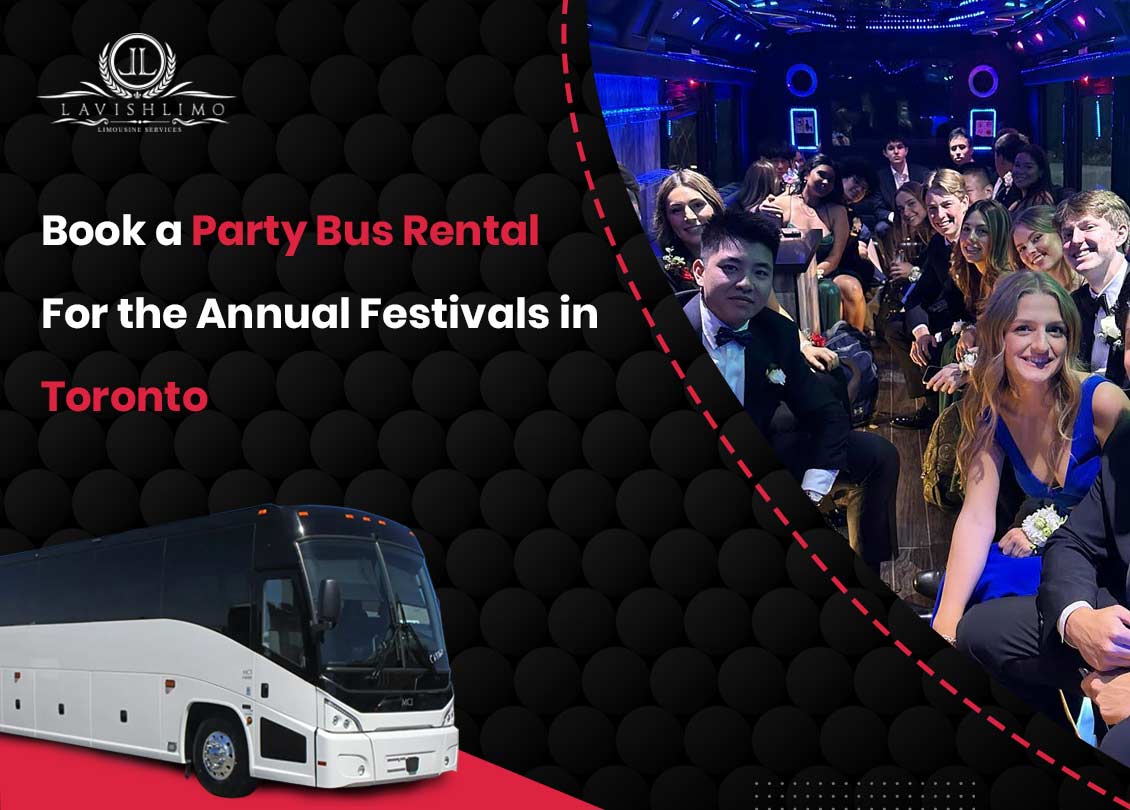 Party Bus Rental for the Annual Festivals in Toronto