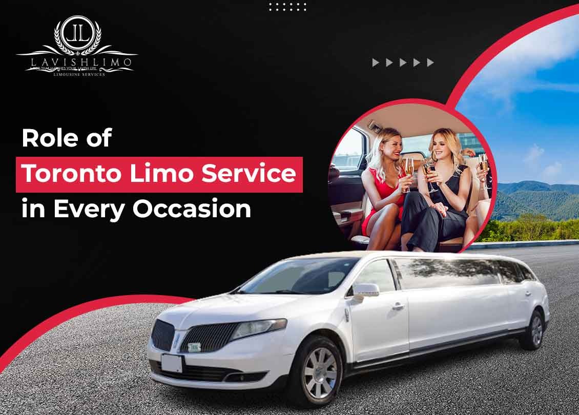 Role of Toronto Limo Service in Every Occasion